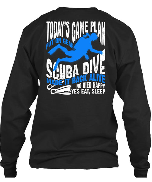 Today's Game Plan T Shirt, Put On Gear Scuba Dive T Shirt