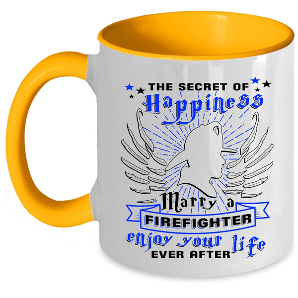 Married Coffee Mug, The Secret Of Happiness Marry A Firefighter Accent Mug