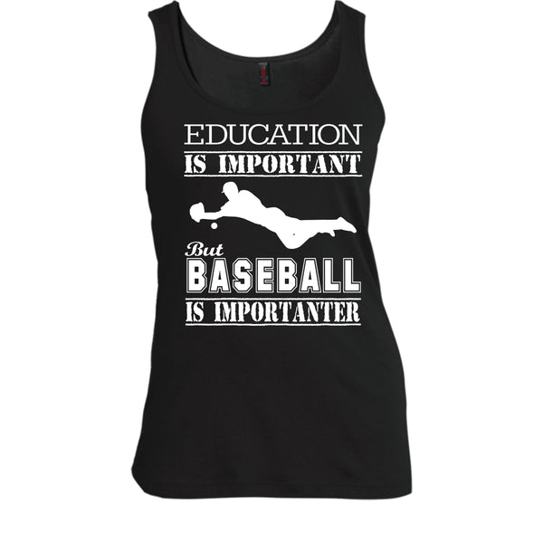 Education Is Important T Shirt, Baseball Is Importanter T Shirt, Cool T Shirt
