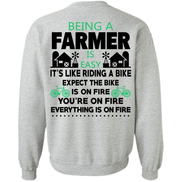 Being A Farmer T Shirt, Being A Farmer Is Easy Sweatshirt