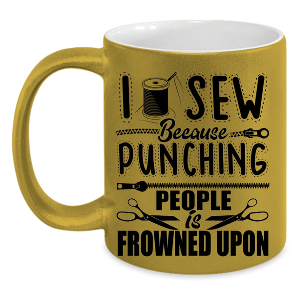 Funny Gift For My Mom Coffee Mug, I Sew Accent Mug