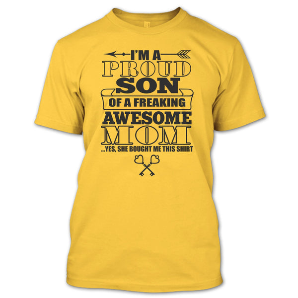 I'm A Proud Son T Shirt, Coolest Mom Ever T Shirt