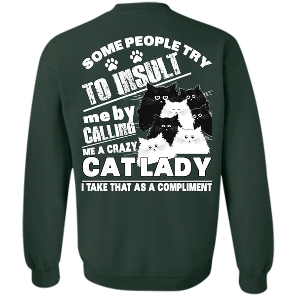 Some People Try To Insult T Shirt, I Love My Cat Sweatshirt