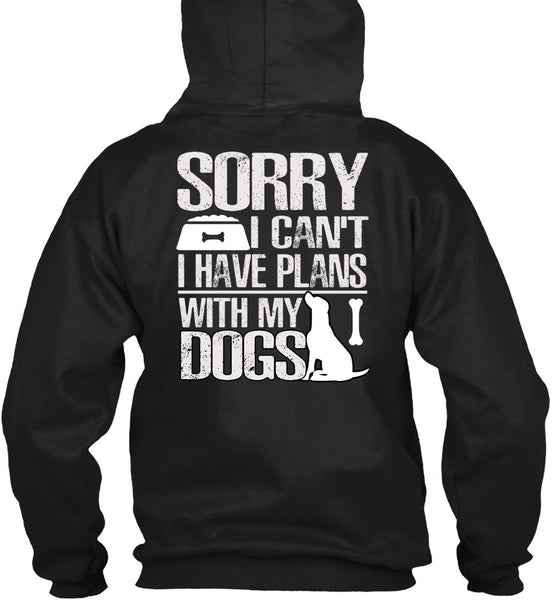 I Have Plans With My Dogs T Shirt, My Favorite T Shirt