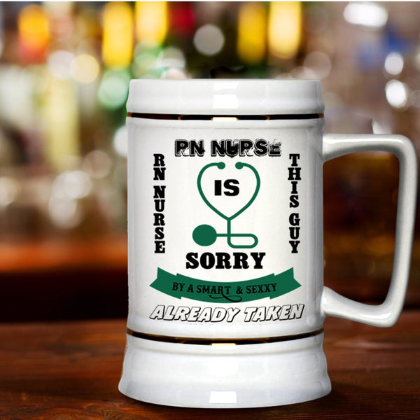 Gift For Husband Beer Stein 22oz, Taken By A Smart RN Nurse Beer Mug