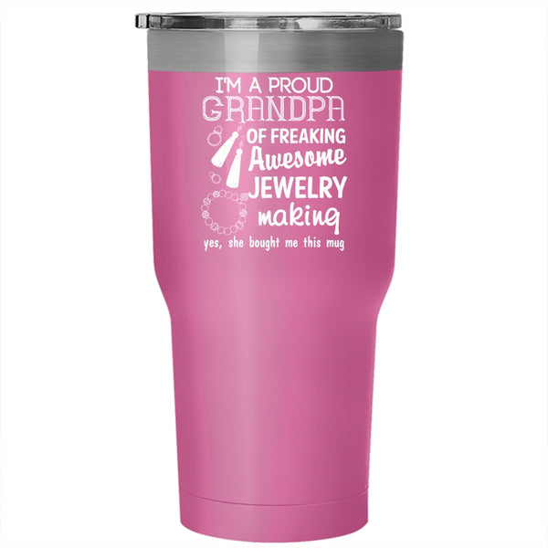 I'm A Proud Grandpa Of A Jewelry Making Tumbler 30 oz Stainless Steel, Cute Grandpa Travel Mug