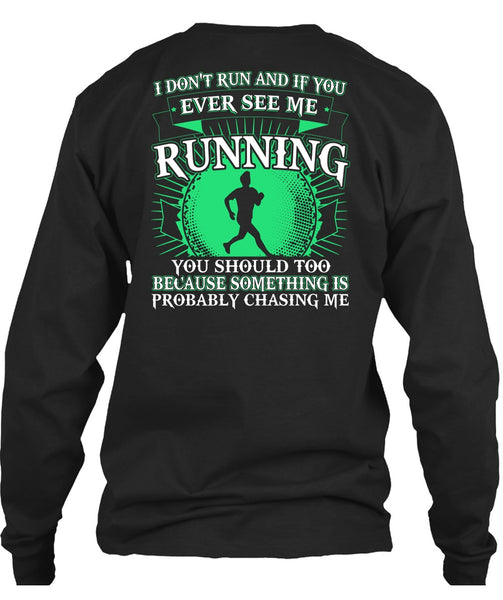 See Me Running T Shirt, I Don't Run T Shirt