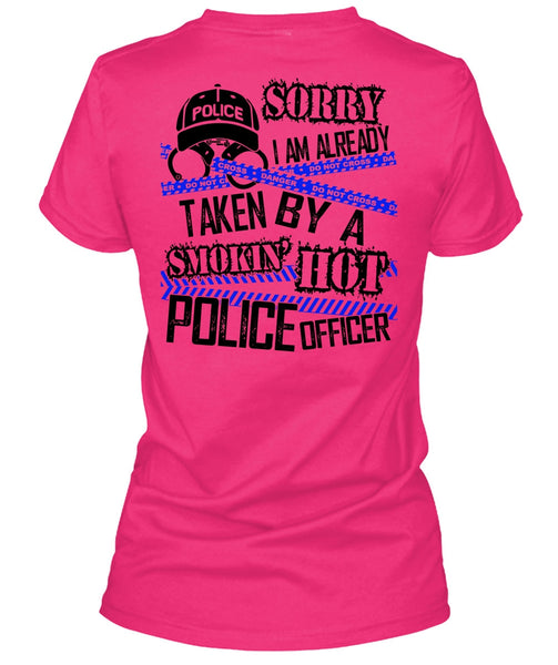 I Am Already Taken By A Police Officer T Shirt, I Love Police T Shirt
