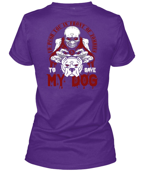 To Save My Dog T Shirt, My Favorite T Shirt