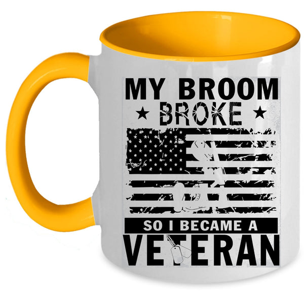 I Became A Veteran Coffee Mug, My Broom Broke Accent Mug
