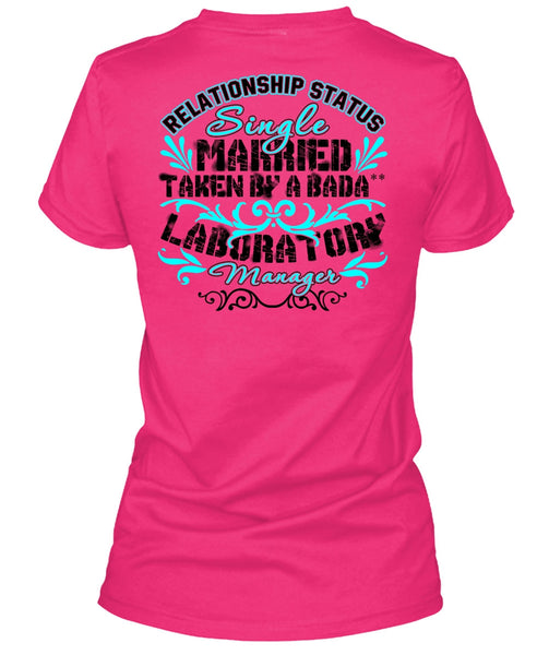 Married Taken By A Laboratory Manager T Shirt, I Love Manager T Shirt