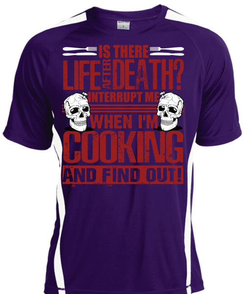 I'm Cooking T Shirt, Is There Life After Death T Shirt, Cool Shirt