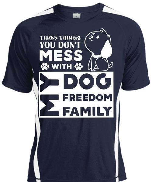There Things You Don't Mess With My Dog Freedom Family T Shirt, Pets T Shirt