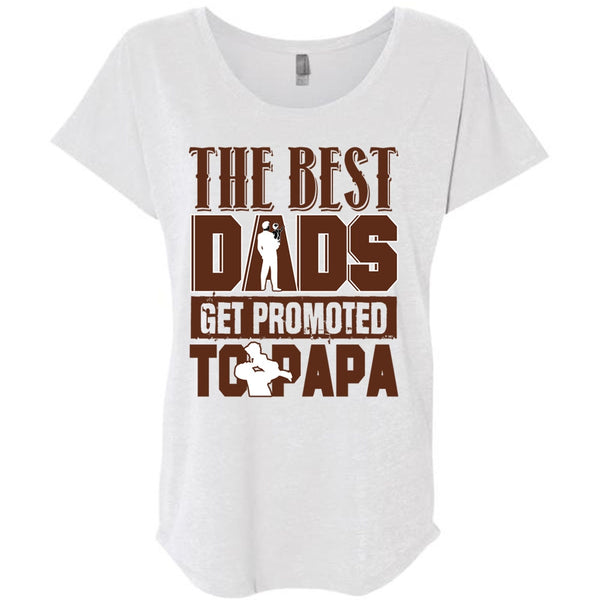The Best Dads Get Promoted To Papa T Shirt, I Love Dad T Shirt, Awesome T-Shirts