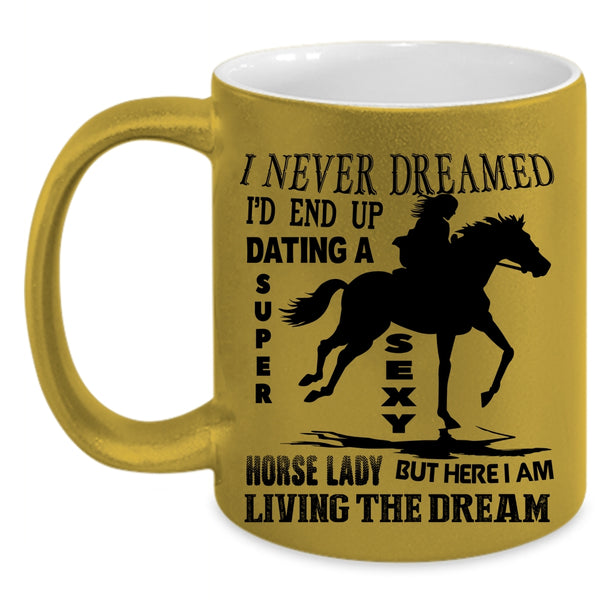 Awesome Horse Lady Coffee Mug, I'd End Up Dating A Horse Lady Accent Mug