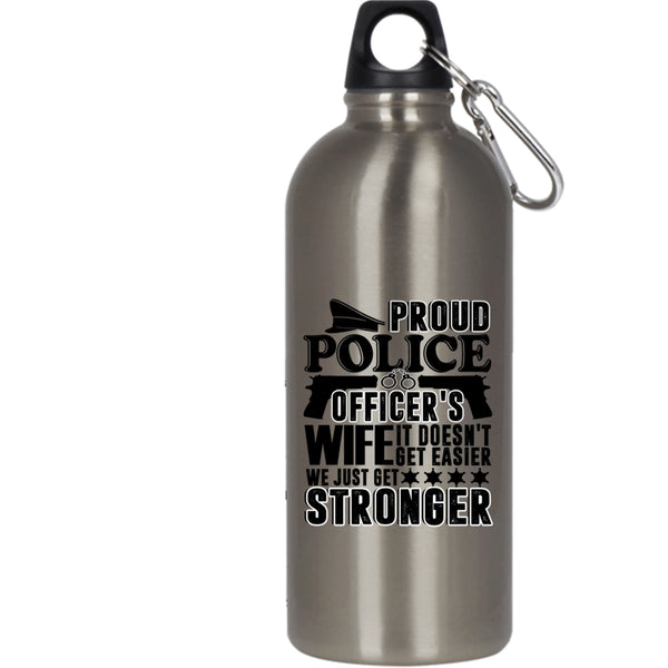 Proud Police Officer's Wife 20 oz Stainless Steel Bottle,We Just Get Stronger Outdoor Sports Water Bottle