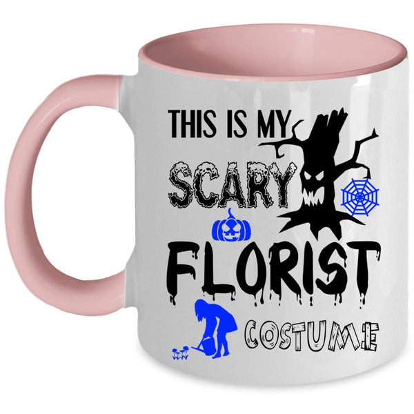 Funny Florist Coffee Mug, This Is My Scary Florist Costume Accent Mug