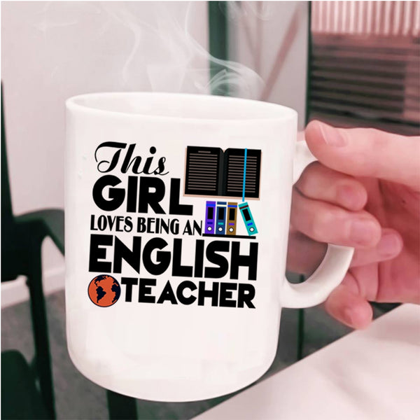 Cute English Teacher Coffee Mug, This Girl Loves Being An English Teacher Cup