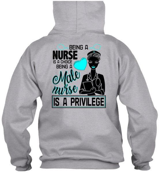 Being A Nurse Is A Choice T Shirt, Being A Nurse T Shirt