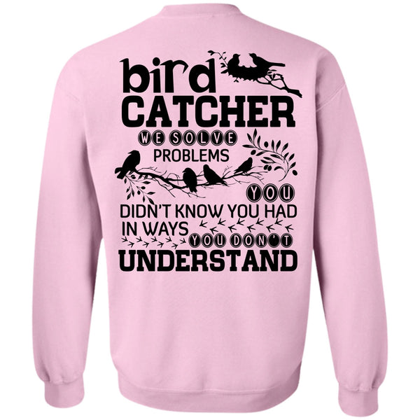 I Love Bird T Shirt, Bird Catcher Sweatshirt