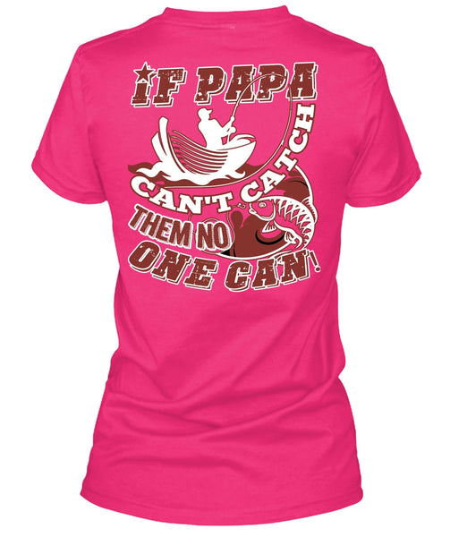 If Papa Can't Catch Them No One Can T Shirt, I Love Papa T Shirt