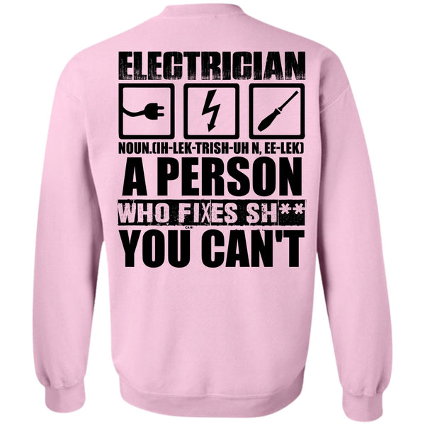 I Love Electrician T Shirt, Electrician A Person Who Fixes You Can't Sweatshirt