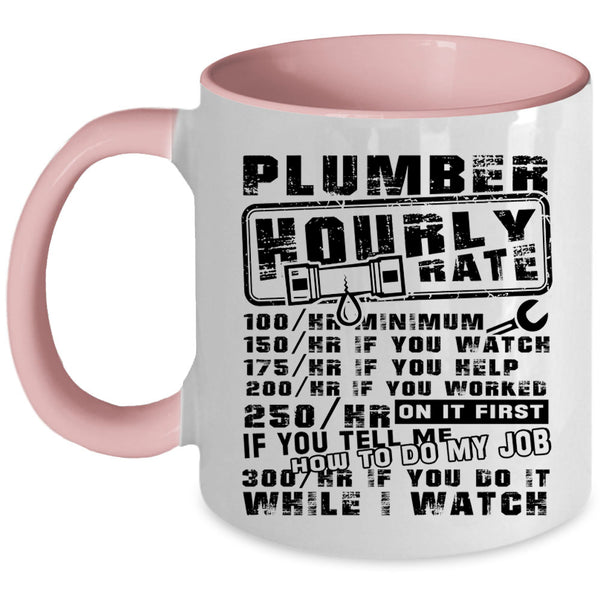 Cool Job Title Coffee Mug, Plumber Hourly Rate Accent Mug