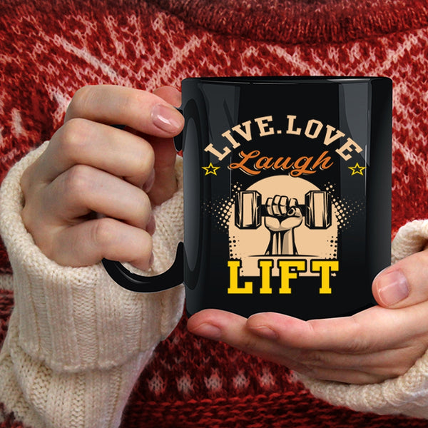 Live Love Laugh Lift Coffee Mug, I Love Lifting Coffee Cup