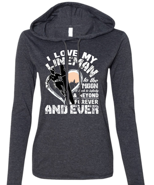 I Love My Lineman T Shirt, Moon And Back T Shirt (Anvil Ladies Ringspun Hooded)