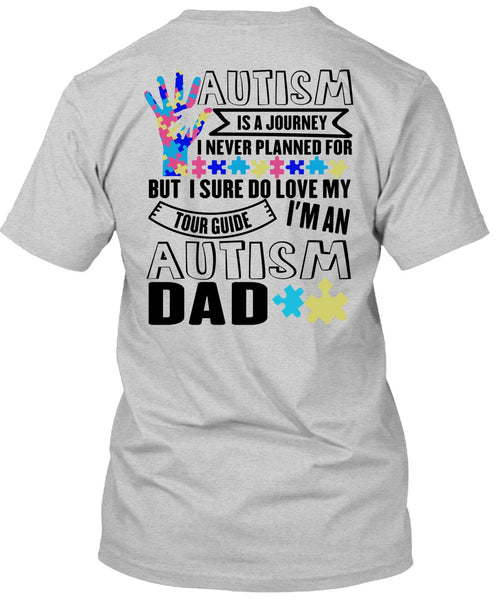Autism Is A Journey T Shirt, I Love Dad T Shirt
