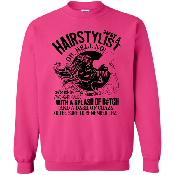 Coolest Hairstylist T Shirt, Just A Hairstylist Sweatshirt