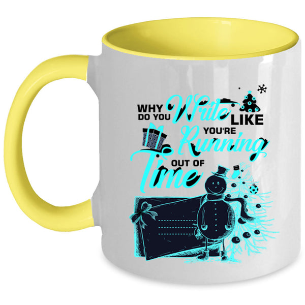 Cute Christmas Coffee Mug, You're Running Out Of Time Accent Mug