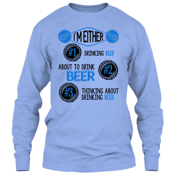 I'm Either Drinking Beer T Shirt, Coolest Beer Drinker T Shirt