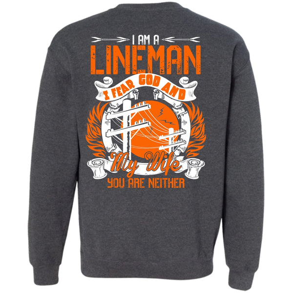 I Fear God And My Wife T Shirt, I Love Lineman Sweatshirt