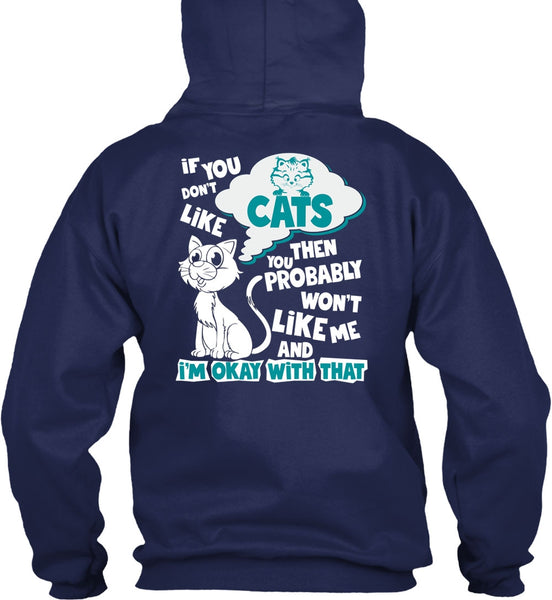 You Don't Like Cats T Shirt, You Probably Won't Like Me T Shirt
