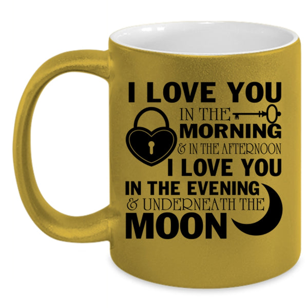 I Love You In The Evening Coffee Mug, I Love You In The Morning Accent Mug