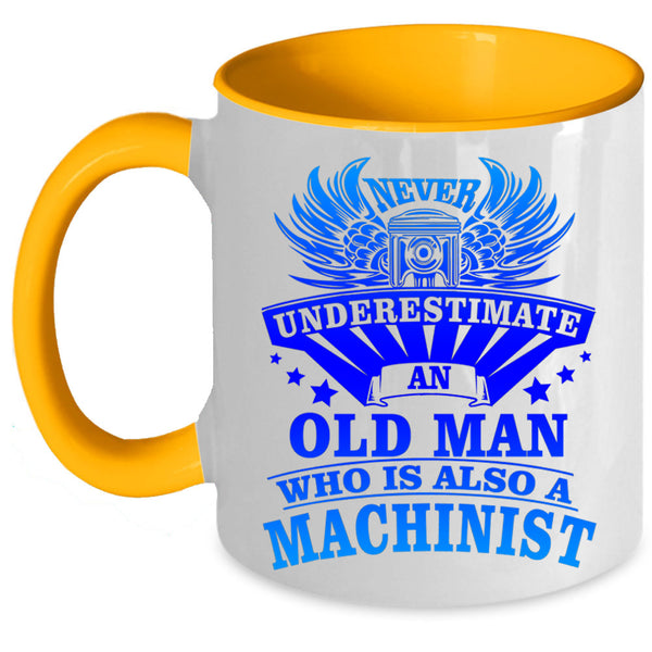 Awesome Grandpas Coffee Mug, An Old Man Is A Machinist Accent Mug