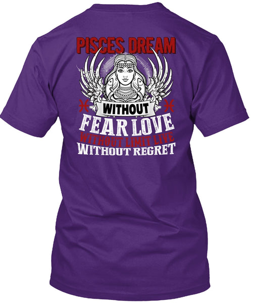 Pisces Dream Without Fear Love T Shirt, Being A Pisces T Shirt