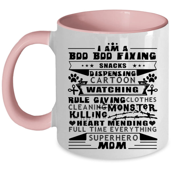 Cool Gift For Mom Coffee Mug, I Am A Bod Bod Fixing Accent Mug
