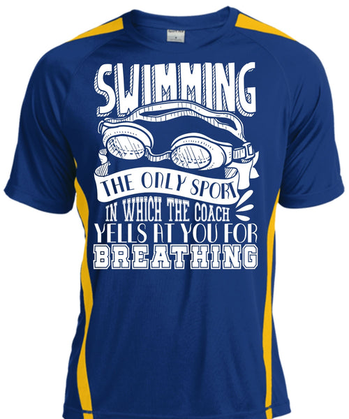 Swimming The Only Sport T Shirt, Yells At You For Breathing T Shirt, Cool Shirt