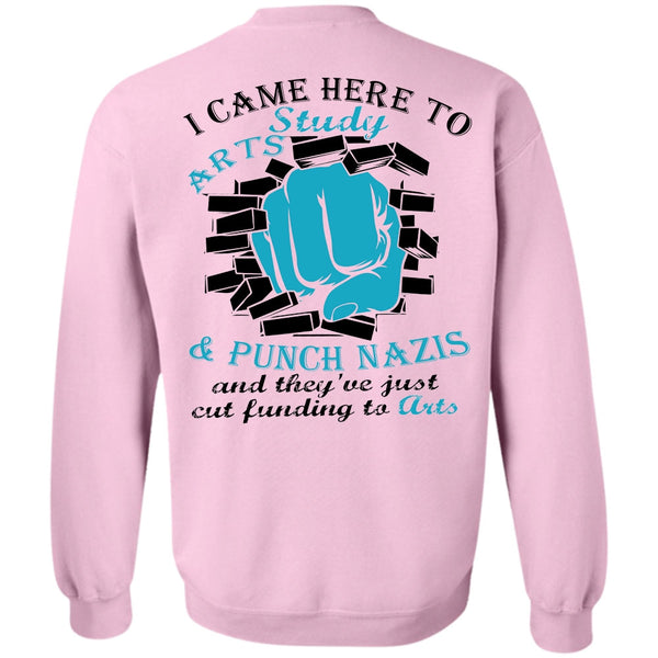 Being A Painter T Shirt, I Came Here To Study Arts Sweatshirt