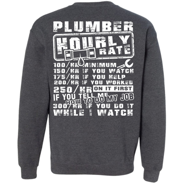 Being A Plumber T Shirt, I Love My Life Sweatshirt