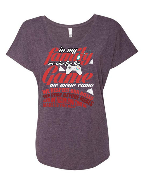 We Aim For The Game T Shirt, In My Family T Shirt, Cool Shirt (Ladies' Triblend Dolman Sleeve)