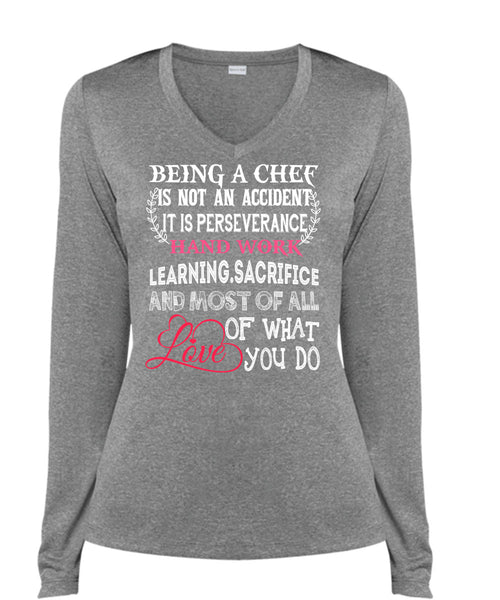 Being A Chef Is Not An Accident T Shirt, It Is Perseverance Hand Work Learning T Shirt, Cool Shirt (Ladies LS Heather V-Neck)