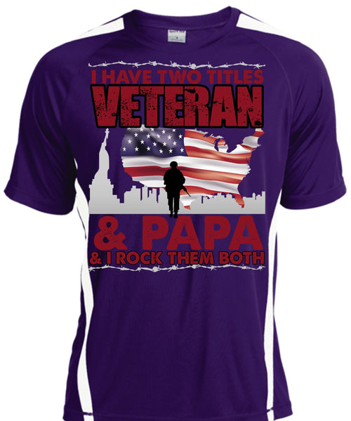 I Have Two Titles Veteran And Papa T Shirt, Being A Veteran T Shirt, Cool Shirt