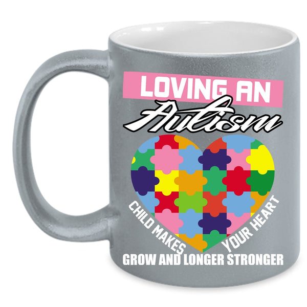 Loving An Autism Coffee Mug, Child Makes Your Heart Coffee Cup