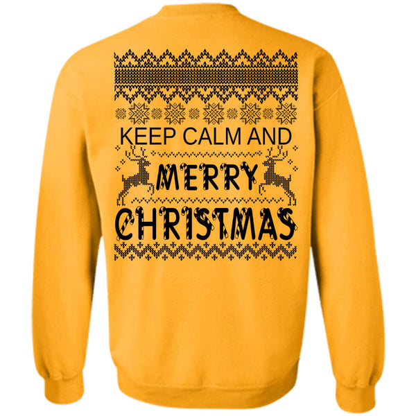 Happy New Year T Shirt, Keep Calm And Merry Christmas Sweatshirt