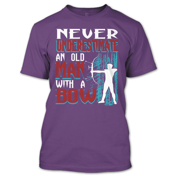 Never Underestimate T Shirt, An Old Man With A Bow T Shirt