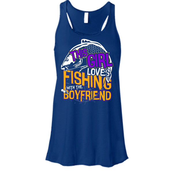 This Girl Loves Fishing T Shirt, Fishing With The Boyfriend Tank Top