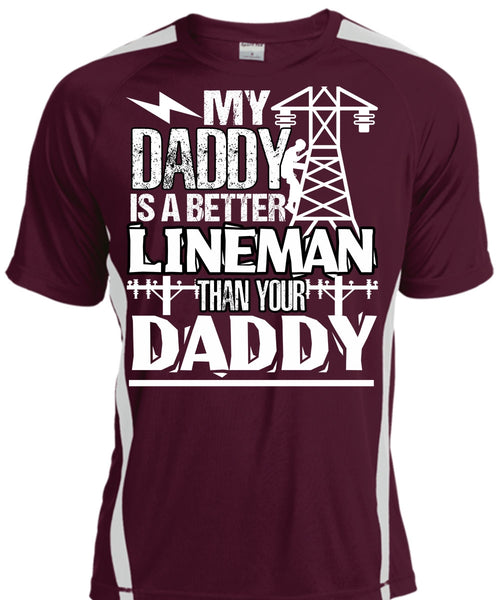 My Daddy Is A Better Lineman T Shirt, Being A Lineman T Shirt, Cool Shirt